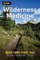 Wilderness Medicine: Dincolo de primul ajutor - Wilderness Medicine: Beyond First Aid