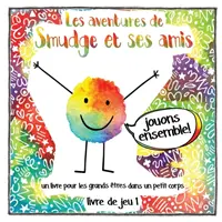 Les aventures de Smudge et ses amis - Smudge în franceză - Les aventures de Smudge et ses amis - Smudge French