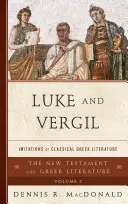 Luca și Vergil: Imitații ale literaturii grecești clasice - Luke and Vergil: Imitations of Classical Greek Literature