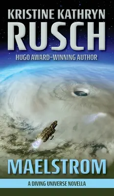 Maelstrom: O nuvelă Diving Universe - Maelstrom: A Diving Universe Novella