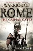 Războinicul Romei IV: Porțile Caspice - Warrior of Rome IV: The Caspian Gates