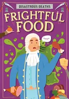 Mâncare înspăimântătoare - Frightful Food