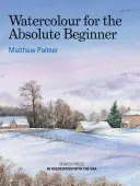Acuarelă pentru începătorii absoluți - Watercolour for the Absolute Beginner