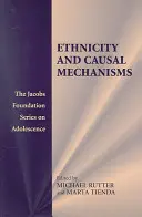 Etnicitatea și mecanismele cauzale - Ethnicity and Causal Mechanisms