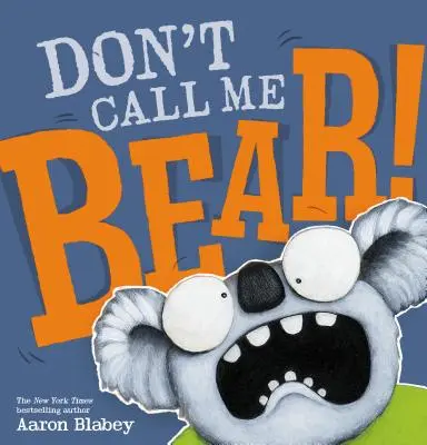 Nu-mi spune ursuleț! - Don't Call Me Bear!