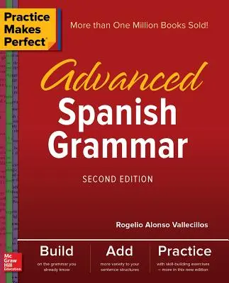 Practica face perfecțiunea: Gramatică spaniolă avansată, ediția a doua - Practice Makes Perfect: Advanced Spanish Grammar, Second Edition