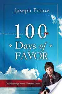 100 de zile de favoare: Lecturi zilnice din favoarea nemeritată - 100 Days of Favor: Daily Readings From Unmerited Favor