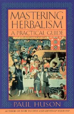 Mastering Herbalism: Un ghid practic - Mastering Herbalism: A Practical Guide