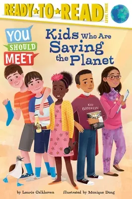 Kids Who Are Saving the Planet (Copiii care salvează planeta): Ready-To-Read Nivelul 3 - Kids Who Are Saving the Planet: Ready-To-Read Level 3