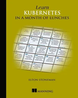 Învățați Kubernetes într-o lună de prânzuri - Learn Kubernetes in a Month of Lunches