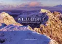 Lumina sălbatică - Peisajul montan al Scoției - Wild Light - Scotland's Mountain Landscape