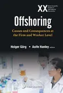 Offshoring: Cauze și consecințe la nivel de firmă și de lucrător - Offshoring: Causes and Consequences at the Firm and Worker Level
