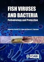 Virusuri și bacterii ale peștilor: Patobiologie și protecție - Fish Viruses and Bacteria: Pathobiology and Protection