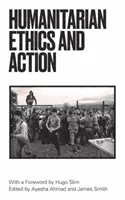 Acțiune umanitară și etică - Humanitarian Action and Ethics