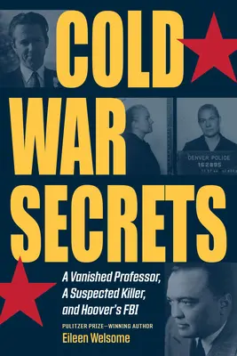 Secretele Războiului Rece: Un profesor dispărut, un ucigaș suspectat și FBI-ul lui Hoover - Cold War Secrets: A Vanished Professor, a Suspected Killer, and Hoover's FBI