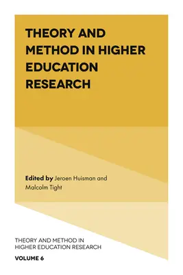 Teorie și metodă în cercetarea din învățământul superior - Theory and Method in Higher Education Research
