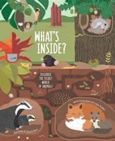 Ce este înăuntru? Descoperă lumea secretă a animalelor - What's Inside?: Discover the Secret World of Animals