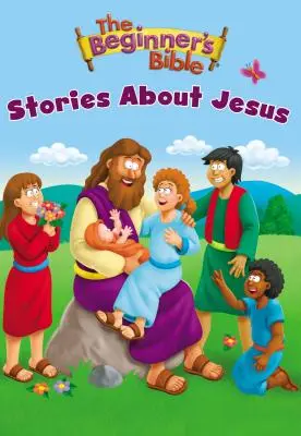 Biblia pentru începători Povești despre Isus - The Beginner's Bible Stories about Jesus