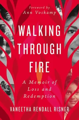 Mergând prin foc: A Memoir of Loss and Redemption (Memorii despre pierdere și răscumpărare) - Walking Through Fire: A Memoir of Loss and Redemption