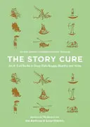 The Story Cure: An A-Z of Books to Keep Kids Happy, Healthy and Wise