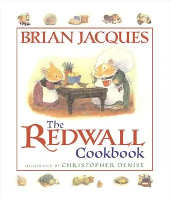 Cartea de bucate Redwall - The Redwall Cookbook
