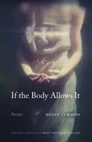 Dacă trupul permite: povestiri - If the Body Allows It: Stories