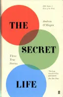 Viața secretă - trei povești adevărate - Secret Life - Three True Stories