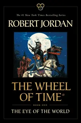 Ochiul lumii: Cartea unu din Roata timpului - The Eye of the World: Book One of the Wheel of Time
