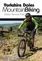 Ciclism montan în Yorkshire Dales - trasee clasice pe Pennine - Yorkshire Dales Mountain Biking - Classic Pennine Trails