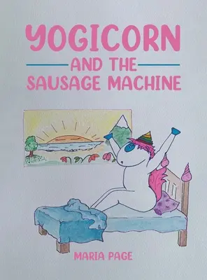 Yogicornul și mașina de cârnați - Yogicorn and the Sausage Machine