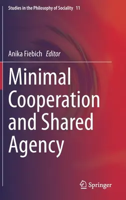 Cooperare minimală și agenție partajată - Minimal Cooperation and Shared Agency