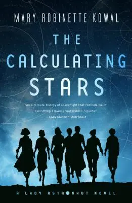 The Calculating Stars: O doamnă astronaut roman - The Calculating Stars: A Lady Astronaut Novel