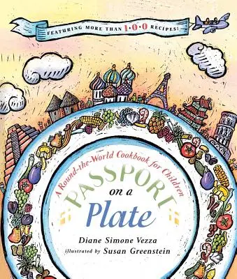 Pașaport pe o farfurie: O carte de bucate în jurul lumii pentru copii (A Round-The-World Cookbook for Children) - Passport on a Plate: A Round-The-World Cookbook for Children