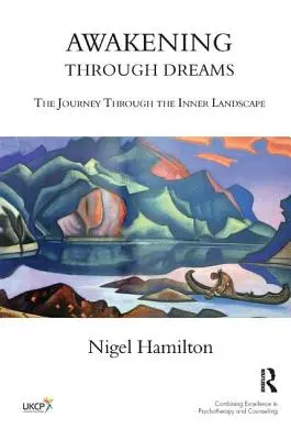 Trezirea prin vise: Călătoria prin peisajul interior (The Journey Through the Inner Landscape) - Awakening Through Dreams: The Journey Through the Inner Landscape