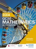 CCEA GCSE Mathematics Foundation pentru ediția a 2-a - CCEA GCSE Mathematics Foundation for 2nd Edition