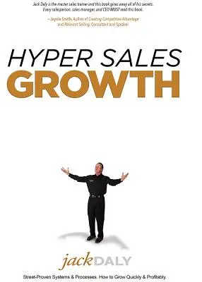 Hipercreșterea vânzărilor: Street-Proven Systems & Processes. Cum să crești rapid și profitabil. - Hyper Sales Growth: Street-Proven Systems & Processes. How to Grow Quickly & Profitably.