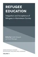 Educația refugiaților: Integrarea și acceptarea refugiaților în societatea obișnuită - Refugee Education: Integration and Acceptance of Refugees in Mainstream Society