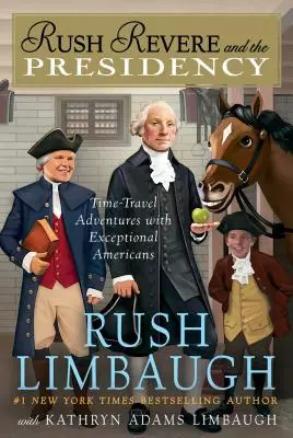 Rush Revere și Președinția, 5 - Rush Revere and the Presidency, 5