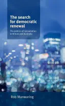 Căutarea reînnoirii democratice - Politica de consultare în Marea Britanie și Australia - Search for Democratic Renewal - The Politics of Consultation in Britain and Australia
