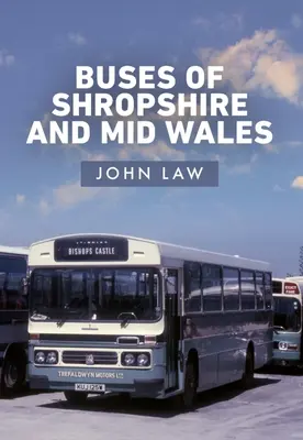 Autobuzele din Shropshire și Mid Wales - Buses of Shropshire and Mid Wales