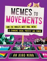 De la meme la mișcări: Cum schimbă protestul social și puterea cea mai virală media din lume - Memes to Movements: How the World's Most Viral Media Is Changing Social Protest and Power