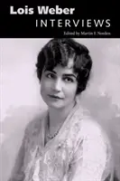 Lois Weber: Interviuri - Lois Weber: Interviews