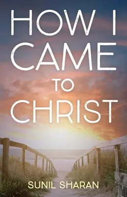 Cum am ajuns la Hristos - How I Came to Christ