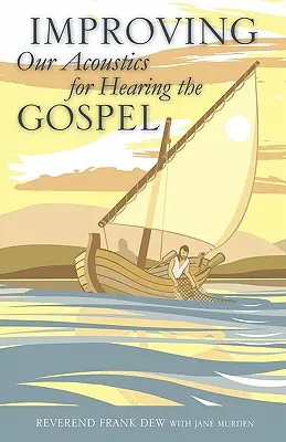 Îmbunătățirea acusticii noastre pentru a auzi Evanghelia - Improving Our Acoustics for Hearing the Gospel