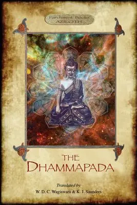 The Dhammapada: The Buddha's Way of Virtue; W. D. C. Wagiswara & K. J. Saunders (traducători), cu introducere, note și apendice, - The Dhammapada: The Buddha's Way of Virtue; W. D. C. Wagiswara & K. J. Saunders (translators), with Introduction, Notes and Appendix,
