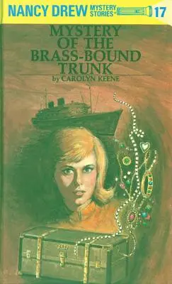 Nancy Drew 17: Misterul cufărului legat cu alamă - Nancy Drew 17: Mystery of the Brass-Bound Trunk