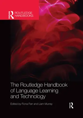 Manualul Routledge de învățare a limbilor străine și tehnologie - The Routledge Handbook of Language Learning and Technology