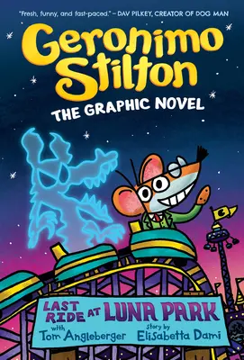Ultima plimbare la Luna Park: Un roman grafic (Geronimo Stilton #4) - Last Ride at Luna Park: A Graphic Novel (Geronimo Stilton #4)