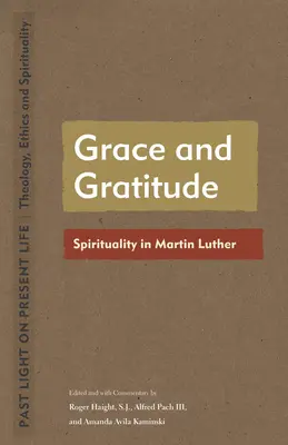 Grație și recunoștință: Spiritualitatea în Martin Luther - Grace and Gratitude: Spirituality in Martin Luther