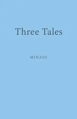 Trei povești - Three Tales